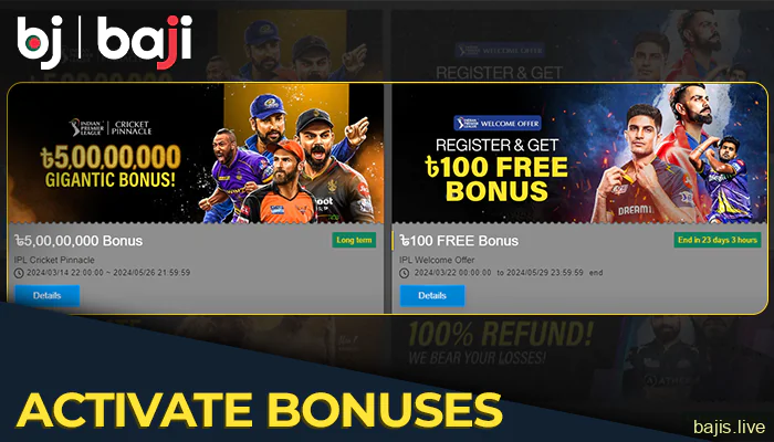 Turn on the bonuses if you would like to get a more comprehensive betting experience in Baji